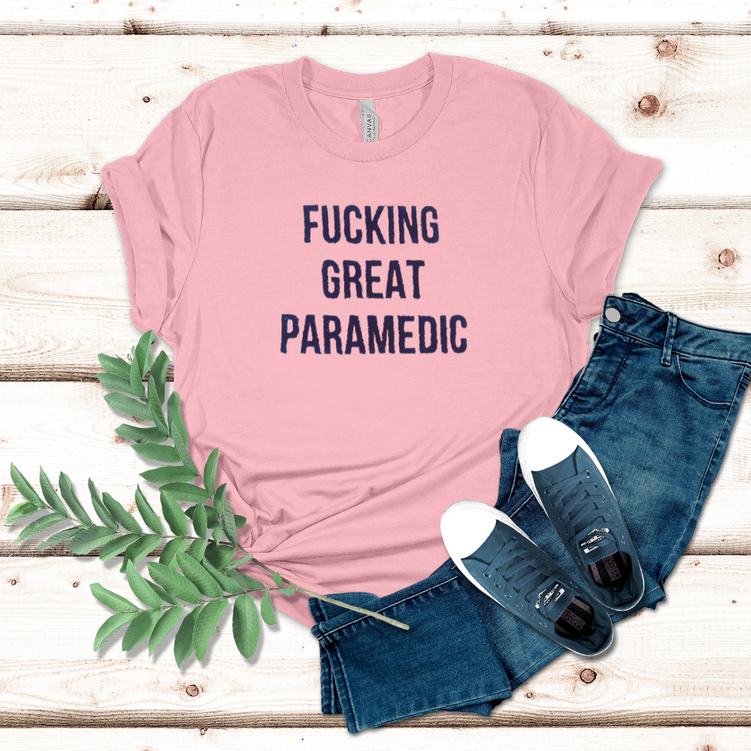 F*cking Great Paramedic T-shirt