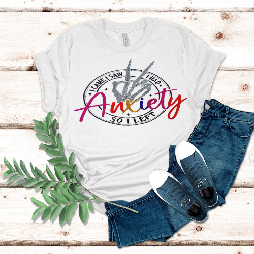 I Came, I Saw, I Had Anxiety, I Left T-shirt