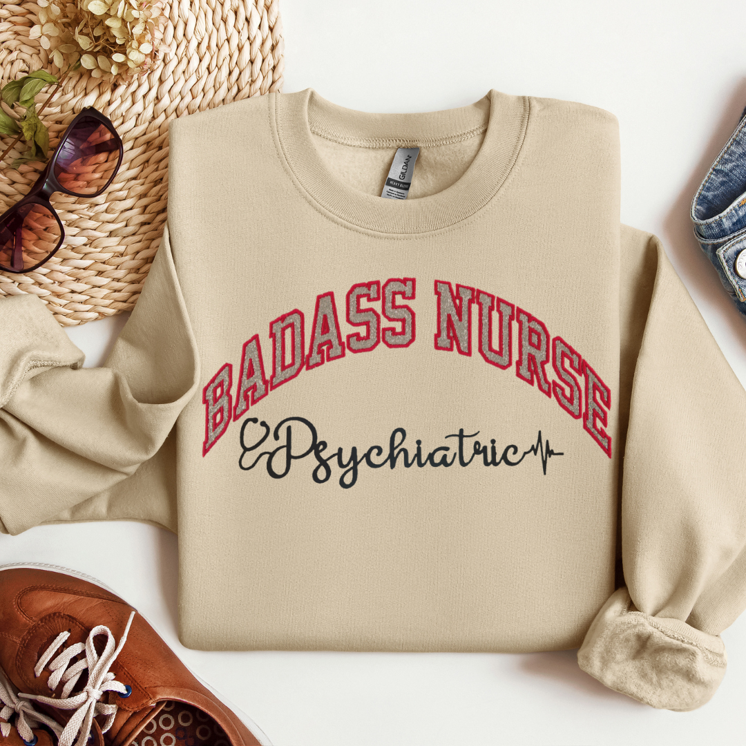 Badass Psych Nurse Crewneck
