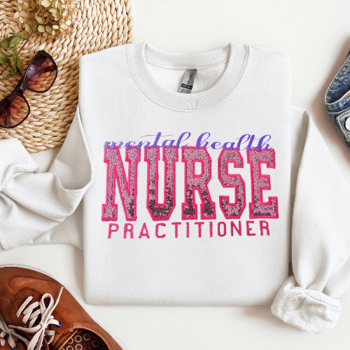 Sequin Mental Health Nurse Practitioner Crewneck