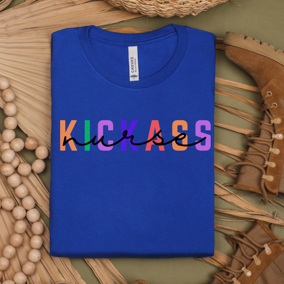 Kickass over Nurse T-Shirt