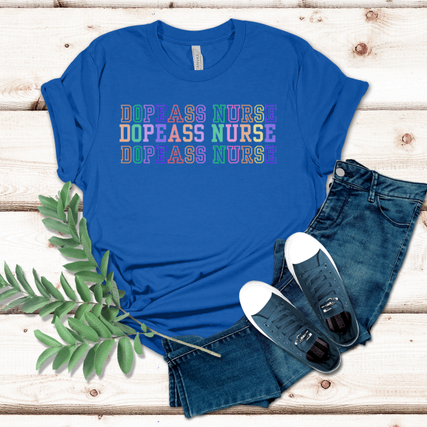 Triple Dopeass Nurse T-Shirt