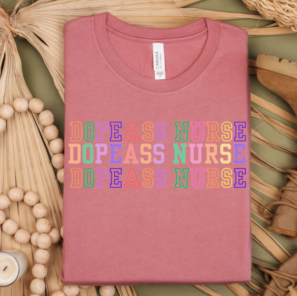 Triple Dopeass Nurse T-Shirt