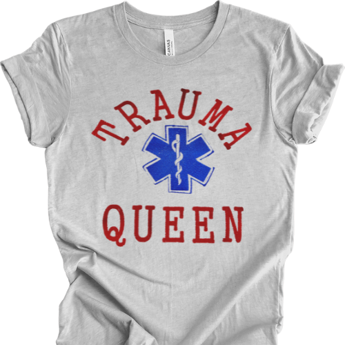 Trauma Queen EMT Paramedic T-shirt