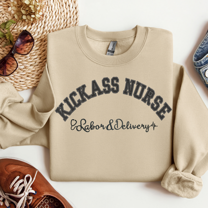 Trendy Popular Kickass L&D Nurse Hoodie Crewneck- Fun and Cute Embroidery Design