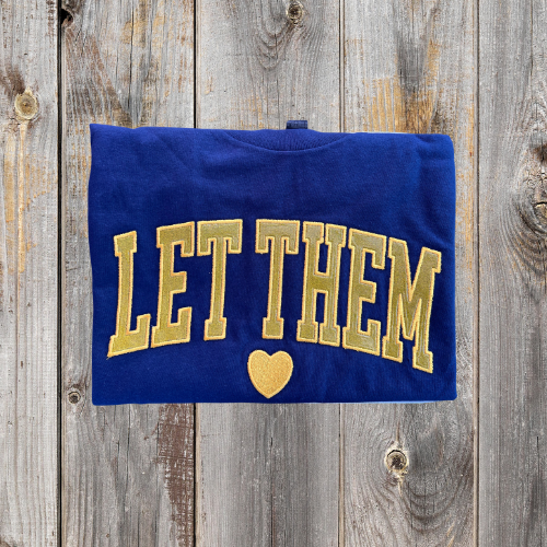 Let Them Embroidered Tee