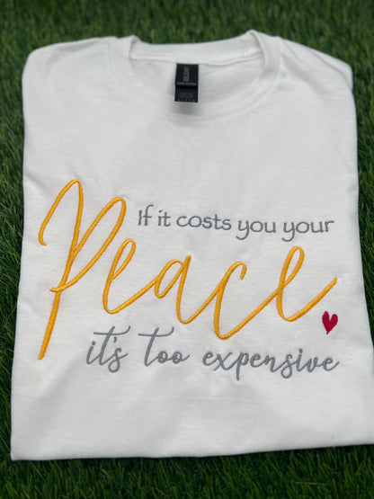 If it cost Peace Embroidery T-shirt